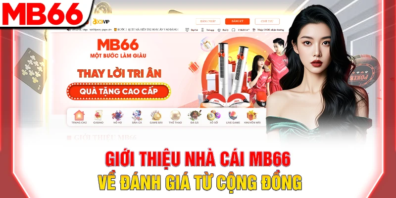 Giới thiệu nhà cái MB66 về đánh giá từ cộng đồng